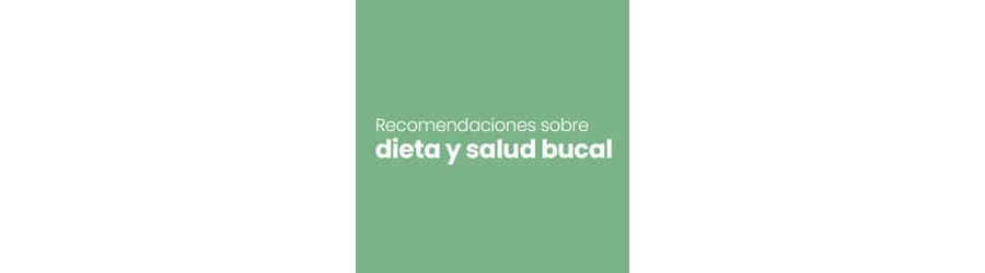 Recomendaciones sobre dieta y salud bucal